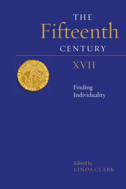The Fifteenth Century XVII : Finding Individuality, PDF eBook