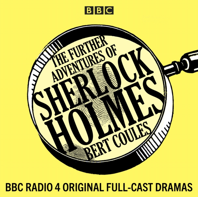 The Further Adventures of Sherlock Holmes : 15 BBC Radio 4 original full-cast dramas, eAudiobook MP3 eaudioBook