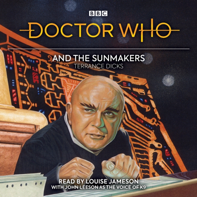 Doctor Who and the Sunmakers : 4th Doctor Novelisation, CD-Audio Book