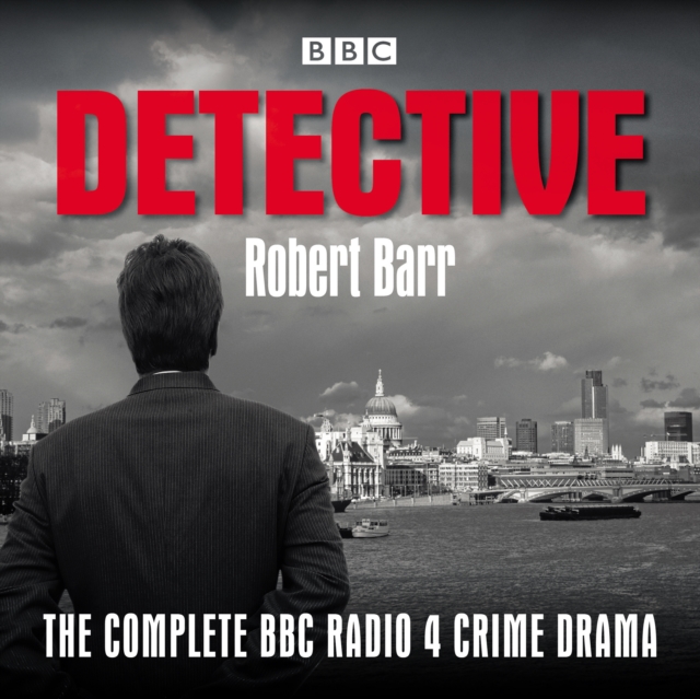 Detective : The complete BBC Radio 4 crime drama, eAudiobook MP3 eaudioBook