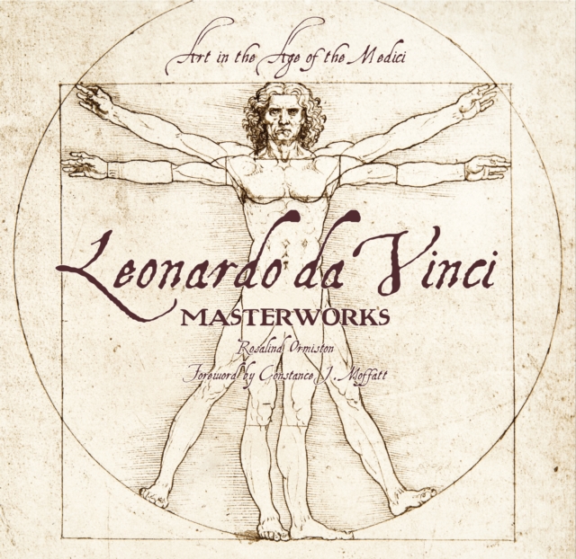 Leonardo da Vinci: Masterworks : Art in the Age of the Medici, Hardback Book