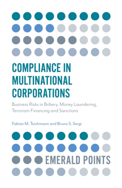 Compliance in Multinational Corporations : Business Risks in Bribery, Money Laundering, Terrorism Financing and Sanctions, PDF eBook