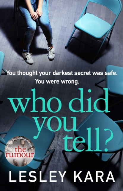 Who Did You Tell? : From the bestselling author of The Rumour, Hardback Book