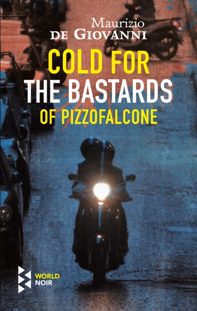 Cold For The Bastards Of Pizzofalcone, Paperback / softback Book