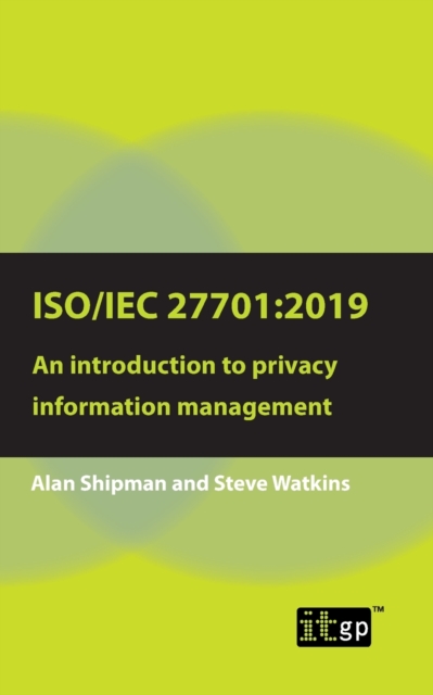 Iso/Iec 27701:2019: An Introduction to Privacy Information Management, Paperback / softback Book