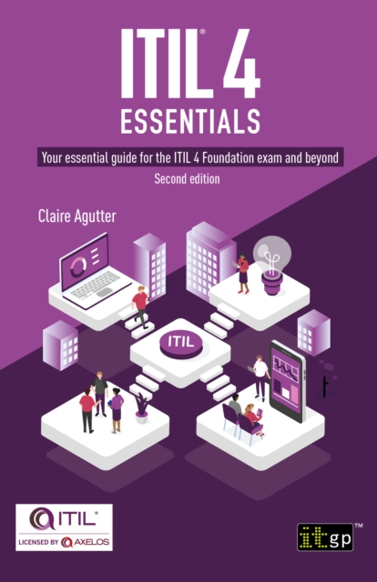 ITIL(R) 4 Essentials: Your essential guide for the ITIL 4 Foundation exam and beyond, second edition, PDF eBook