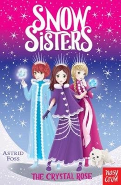 Snow Sisters: The Crystal Rose, Paperback / softback Book