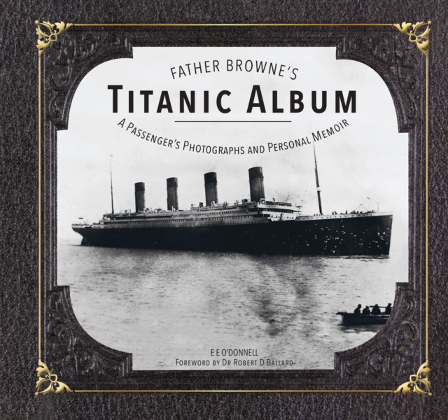 Father Browne's Titanic Album, EPUB eBook