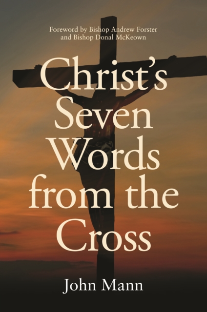 Christ's Seven Words from the Cross, Paperback / softback Book