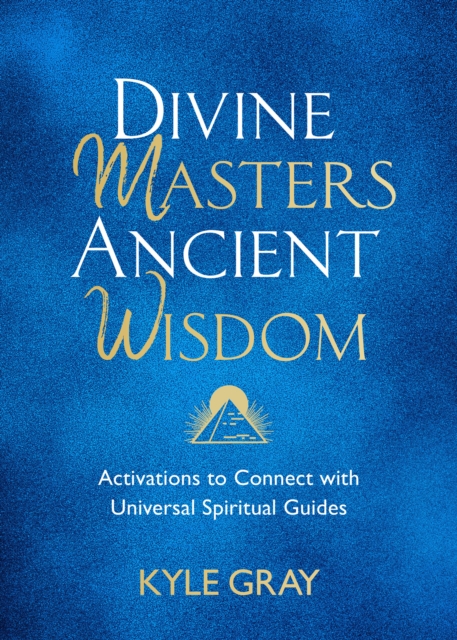Divine Masters, Ancient Wisdom, EPUB eBook