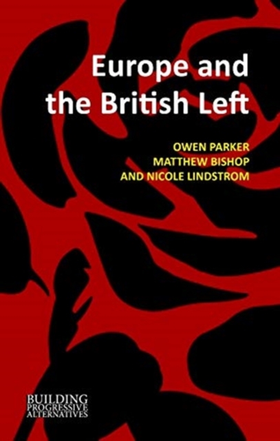 Europe and the British Left : Beyond the Progressive Dilemma, Hardback Book