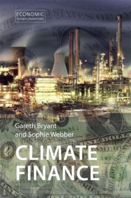 Climate Finance : Taking a Position on Climate Futures, Paperback / softback Book