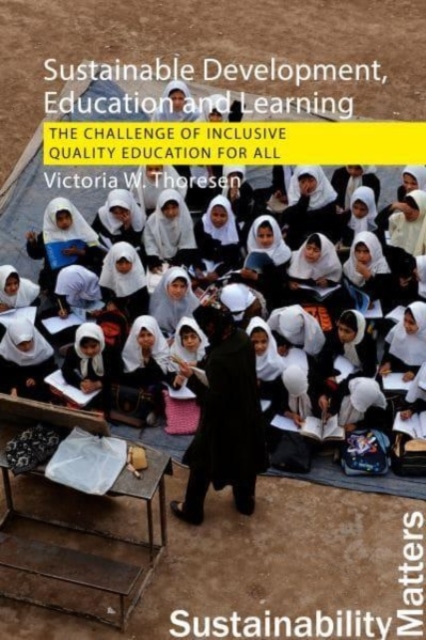 Sustainable Development, Education and Learning : The Challenge of Inclusive, Quality Education for All, Paperback / softback Book