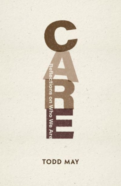 Care : Reflections on Who We Are, Paperback / softback Book