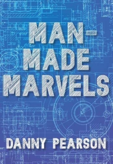 Man-Made Marvels, Paperback / softback Book