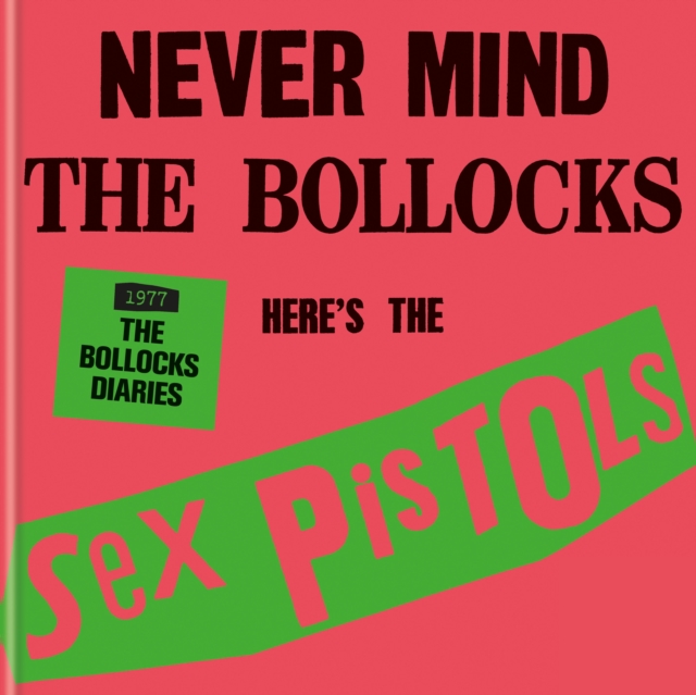 The Sex Pistols - 1977: The Bollocks Diaries, EPUB eBook