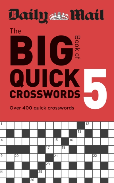 Daily Mail Big Book of Quick Crosswords Volume 5, Paperback / softback Book