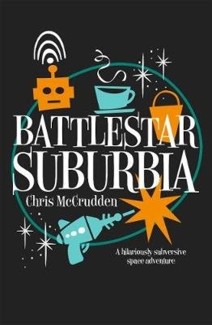 Battlestar Suburbia, Paperback / softback Book
