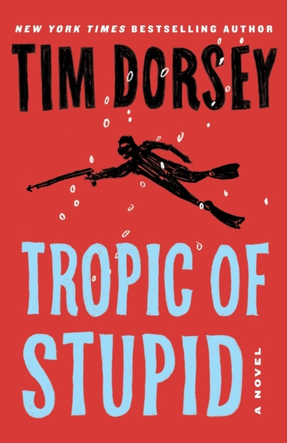 Tropic of Stupid (A Serge Storms Adventure # 23), Paperback / softback Book