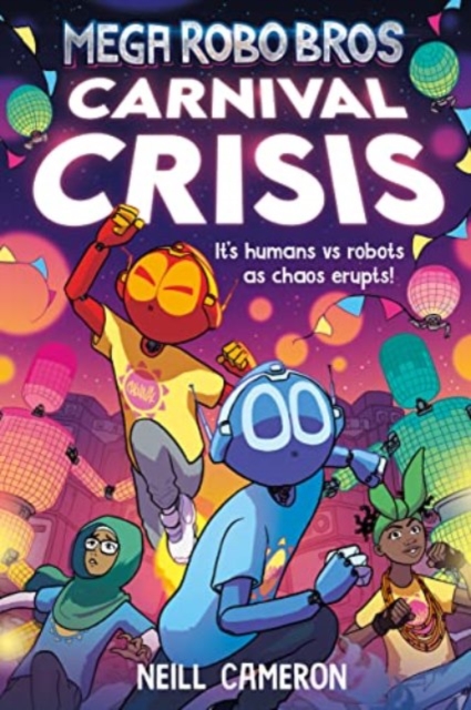 Mega Robo Bros 6: Carnival Crisis, Paperback / softback Book