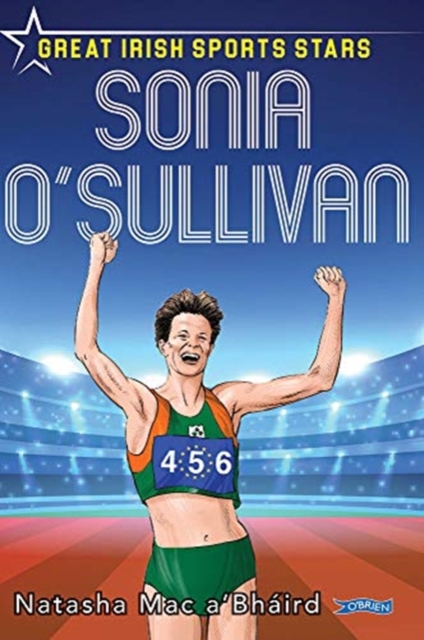 Sonia O'Sullivan : Great Irish Sports Stars, Paperback / softback Book