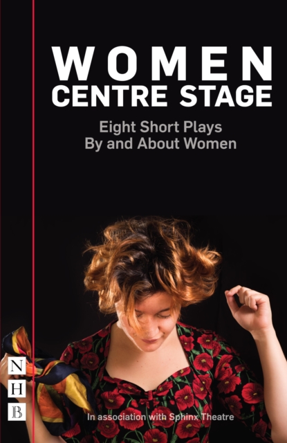 Women Centre Stage: Eight Short Plays By and About Women (NHB Modern Plays), EPUB eBook