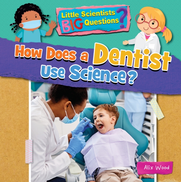 How Does a Dentist Use Science?, Paperback / softback Book