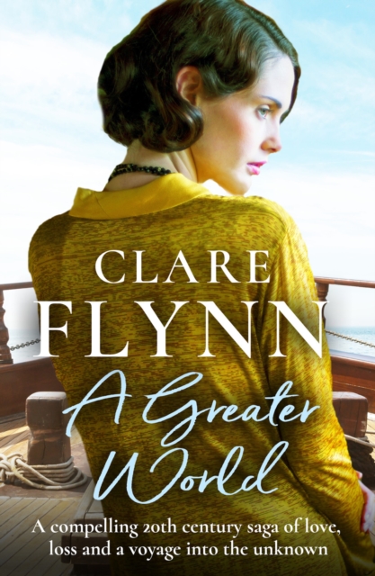 A Greater World : A compelling 20th century saga of love, loss and a voyage into the unknown, Paperback / softback Book