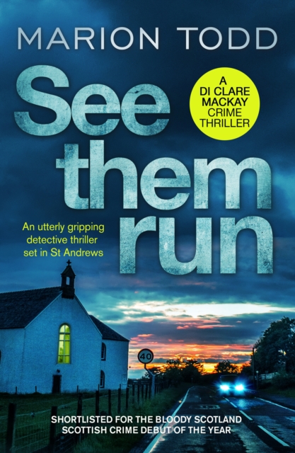 See Them Run : An utterly gripping detective thriller set in St Andrews, EPUB eBook