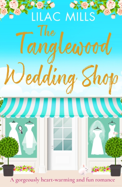 The Tanglewood Wedding Shop : A gorgeously heart-warming and fun romance, Paperback / softback Book