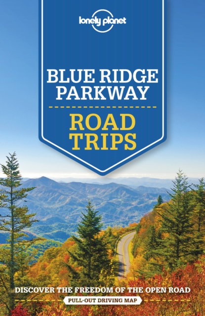 Lonely Planet Blue Ridge Parkway Road Trips, Paperback / softback Book