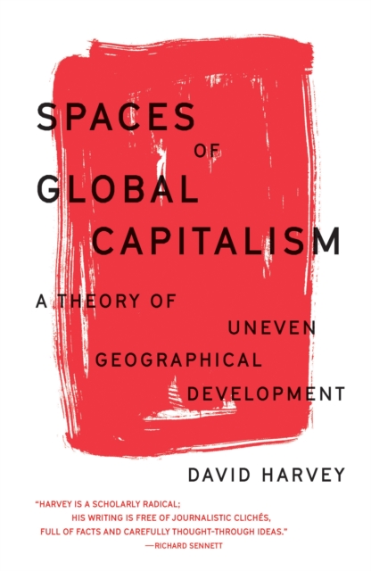 Spaces of Global Capitalism : A Theory of Uneven Geographical Development, EPUB eBook
