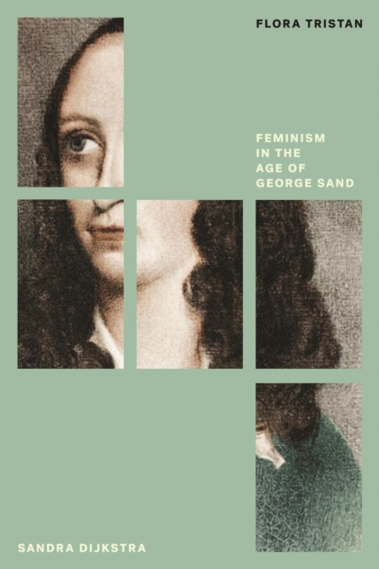Flora Tristan : Feminism in the Age of George Sand, Paperback / softback Book