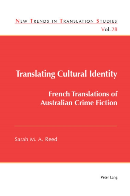 Translating Cultural Identity : French Translations of Australian Crime Fiction, PDF eBook