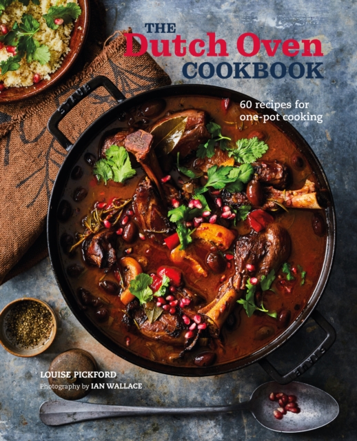 The Dutch Oven Cookbook : 60 Recipes for One-Pot Cooking, Hardback Book