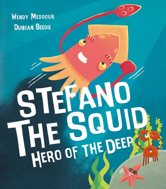Stefano the Squid : Hero of the Deep, Paperback / softback Book