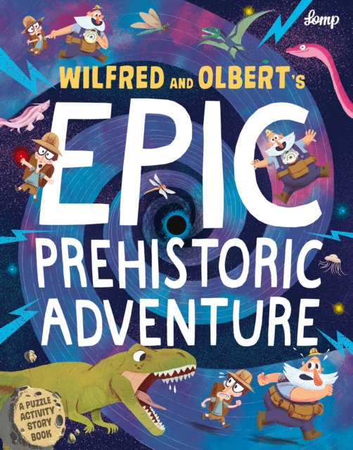 Wilfred & Olbert's Epic Prehistoric Adventure, Paperback / softback Book
