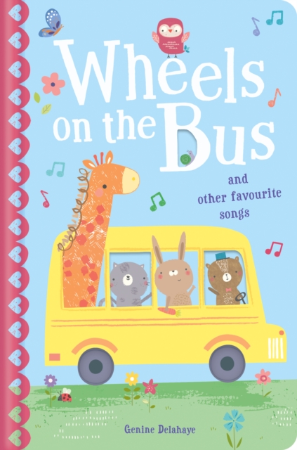 The Wheels on the Bus & Other Favourite Songs, Board book Book