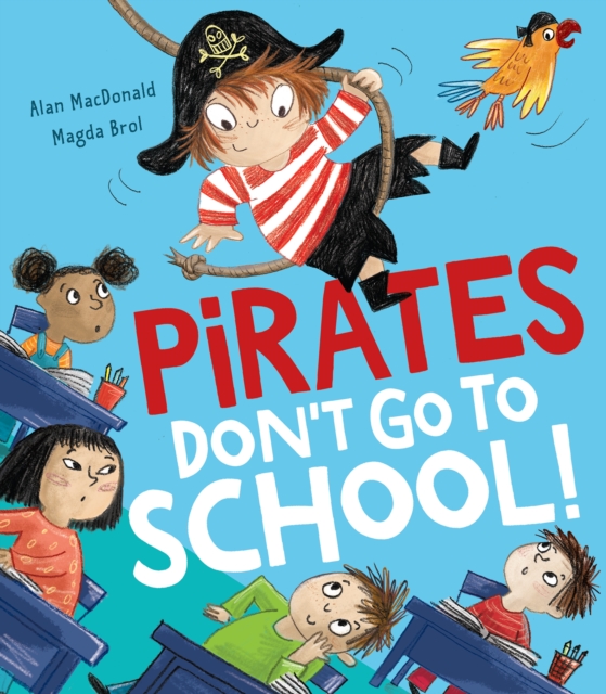 Pirates Don't Go to School!, Hardback Book
