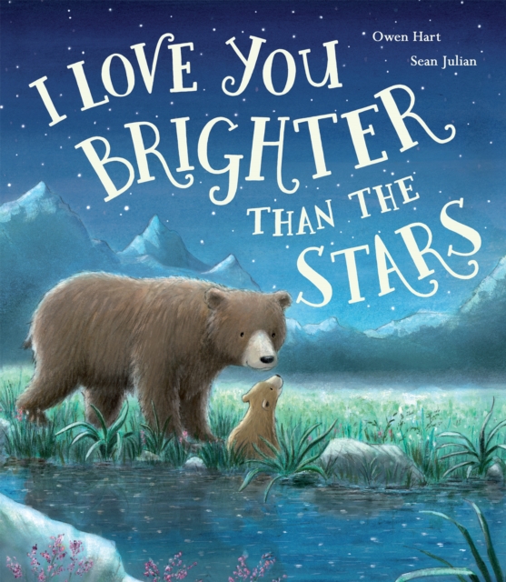 I Love You Brighter than the Stars, Hardback Book