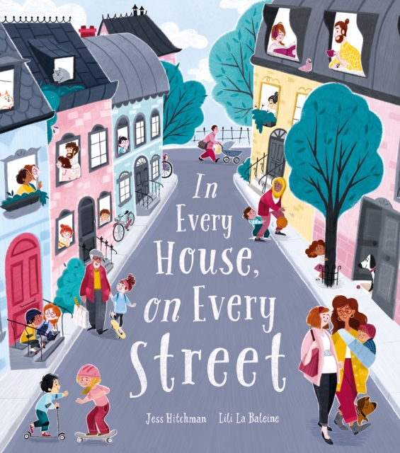 In Every House, on Every Street, Paperback / softback Book