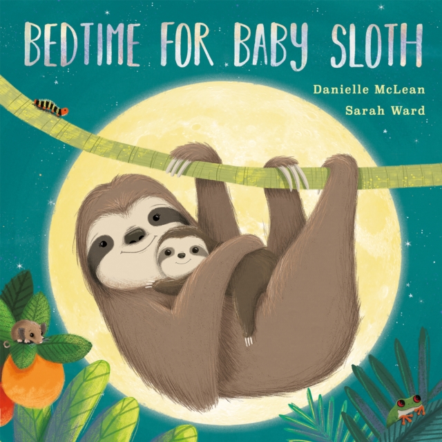 Bedtime for Baby Sloth, Hardback Book