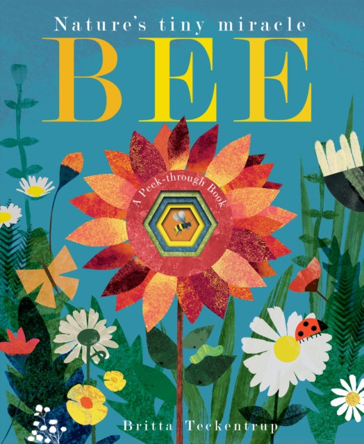 Bee : Nature's tiny miracle, Board book Book