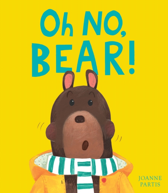 Oh No, Bear!, Paperback / softback Book