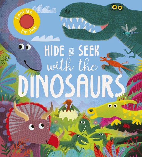Hide and Seek With the Dinosaurs, Board book Book