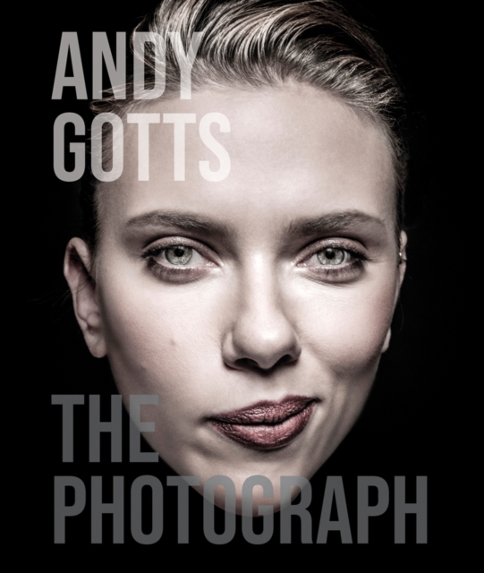 Andy Gotts : The Photograph, Hardback Book