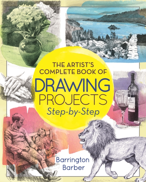 The Artist's Complete Book of Drawing Projects Step-by-Step, EPUB eBook