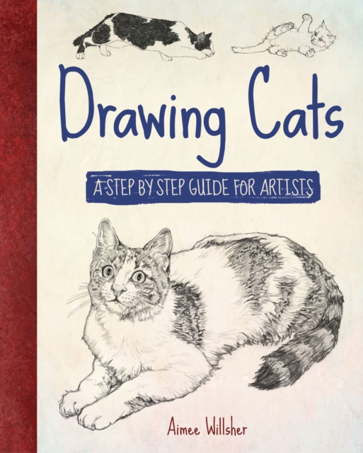 Drawing Cats : A Step-by-Step Guide for Artists, EPUB eBook