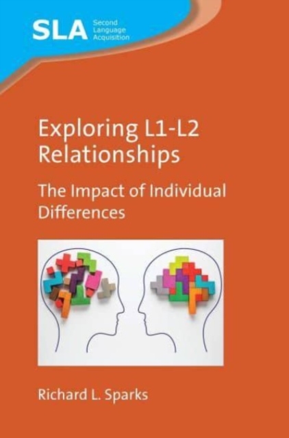 Exploring L1-L2 Relationships : The Impact of Individual Differences, Paperback / softback Book