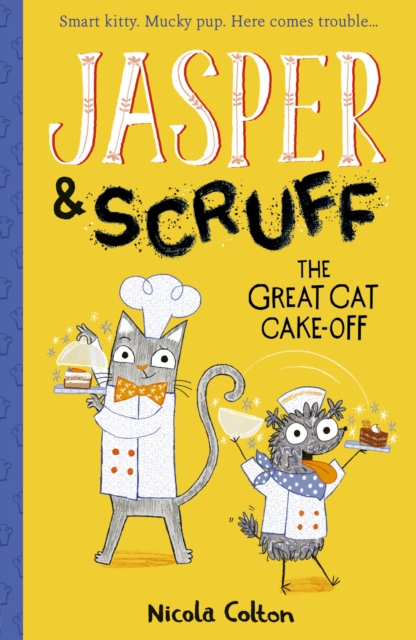 Jasper and Scruff: The Great Cat Cake-off, Paperback / softback Book